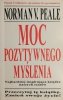 MOC POZYTYWNEGO MYŚLENIA - Norman V. Peale